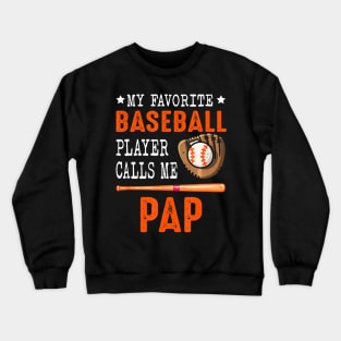 My Favorite Baseball Player Call Me Pap Crewneck Sweatshirt